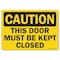 Signmission OSHA Caution, 5" Height, Decal, 7" x 5", Landscape, This Door Must Be Kept Closed OS-CS-D-57-L-19246 - alternate 1